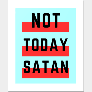 Not Today Satan | Christian Typography Posters and Art